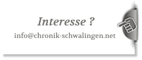 info@chronik-schwalingen.net       Interesse ?