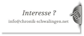 info@chronik-schwalingen.net       Interesse ?